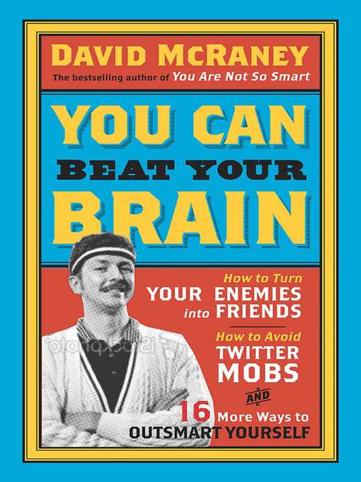 Title details for You Can Beat Your Brain by David McRaney - Available